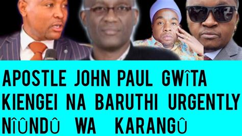 Kiengei Na Baruthi Wa Thayu Gw Two Naihenya N Apostle John Paul