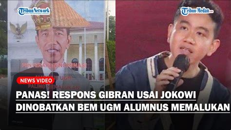 Respons Gibran Usai Presiden Jokowi Dinobatkan Bem Ugm Sebagai Alumnus