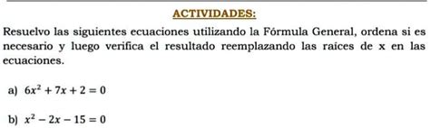 Solved Ayudaaaaa Fórmula General De La Ecuación De Segundo Grado