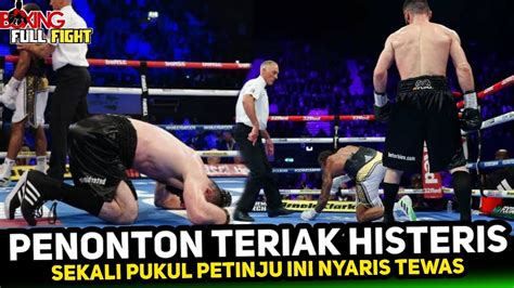 HASIL TINJU DUNIA SEKALI PUKUL PETINJU INI NYARIS TEWAS ARTUR