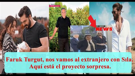 Faruk Turgut Nos Vamos Al Extranjero Con S La Aqu Est El Proyecto