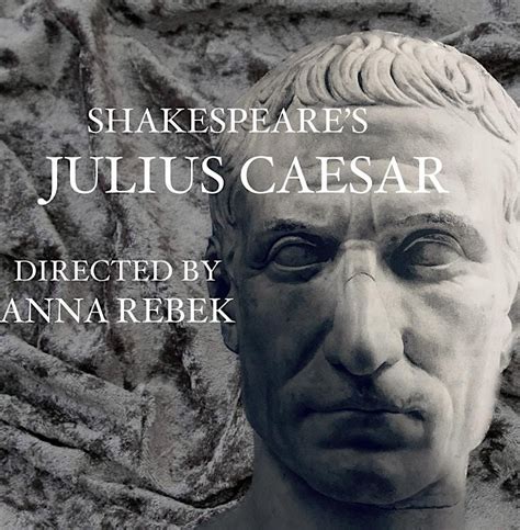 Shakespeares Julius Caesar Directed By Anna Rebek 386 Metropolitan