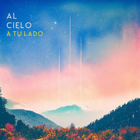 A Tu Lado Single By Al Cielo Spotify