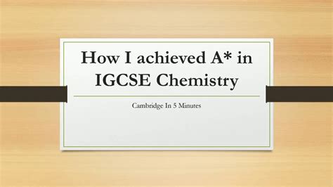 How To Achieve A In Igcse Chemistry Youtube