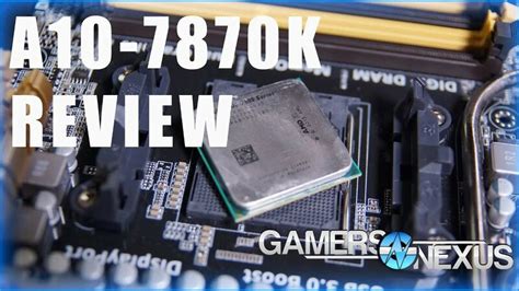 AMD A10 7870k APU Review Benchmark