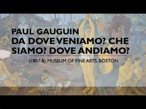 Gauguin Da Dove Veniamo Che Siamo Dove Andiamo Youtube