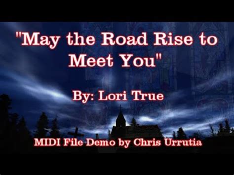 May The Road Rise To Meet You Lori True Youtube