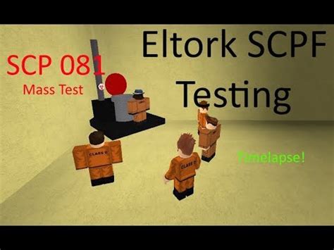 ROBLOX Eltork SCPF Testing SCP 081 Mass Test Timelapse YouTube