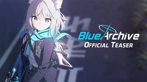 Official Teaser Blue Archive Youtube