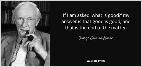 TOP 16 QUOTES BY GEORGE EDWARD MOORE | A-Z Quotes