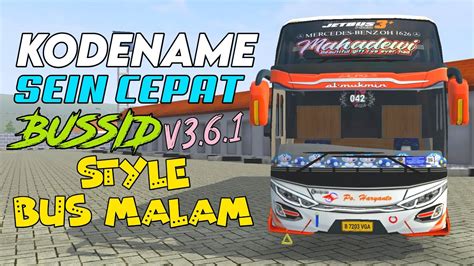 KODENAME SEIN CEPAT BUSSID V3 6 1 TERBARU YouTube