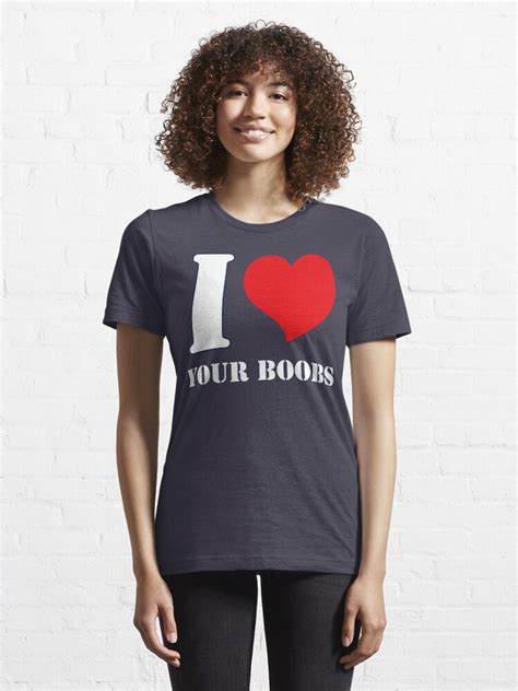 I Love Heart Your Boobs Parody Funny Womens Breasts Admiration T