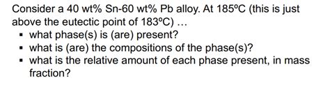 Solved Consider A Wt Sn Wt Pb Alloy At C This Chegg