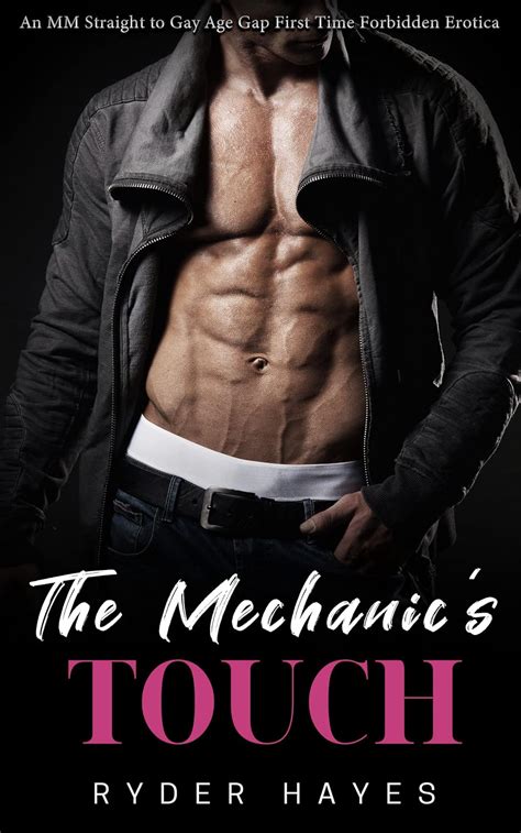 Amazon Co Jp The Mechanic S Touch An MM Straight To Gay Age Gap First Time Forbidden Erotica
