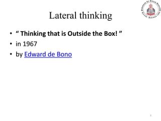 Lateral Thinking By Edward De Bono PPT