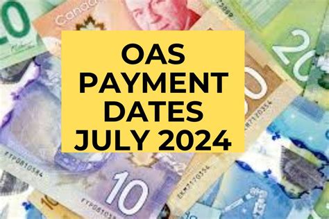 OAS Payment Dates July 2024 What Are The Benefits For The Foreign