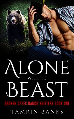 Alone With The Beast Broken Creek Ranch Shifters A Curvy Woman Bear