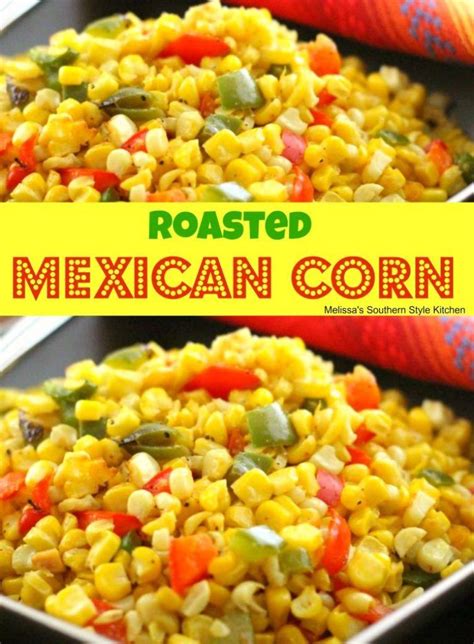 Roasted Mexican Corn Mexican Corn Recipes Mexican Corn Side Dish