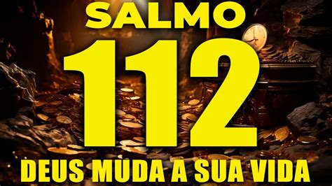 PODEROSA ORAÇÃO DO SALMO 112 SETE VEZES DINHEIRO RIQUEZA E