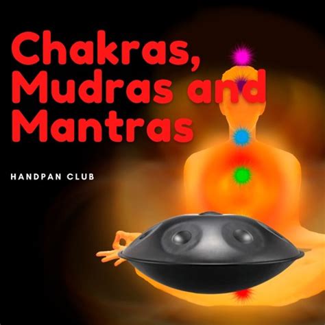 Stream Handpan Club Listen To Chakras Mudras And Mantras Playlist