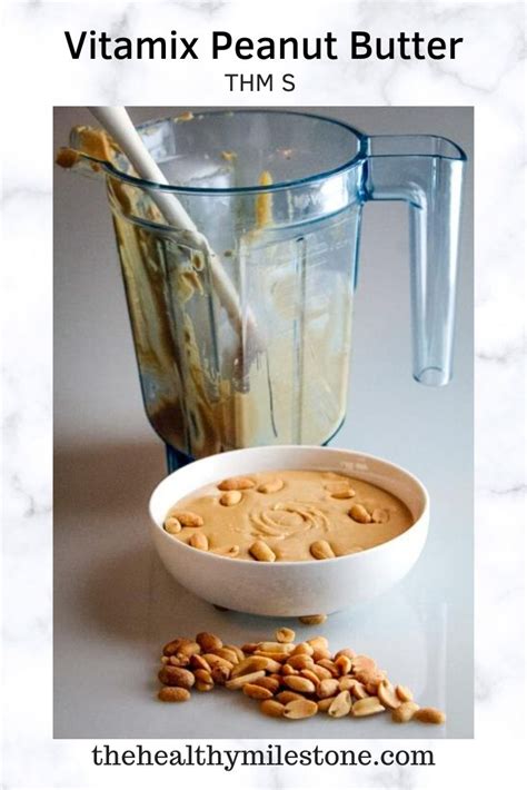 Vitamix Peanut Butter The Healthy Milestone