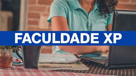 Cursos Gratuitos Da Faculdade XP Centenas De Vagas Gratuitas Inscreva Se