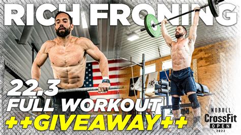 Rich Froning Full Crossfit Open 22 3 Workout Giveaway Youtube