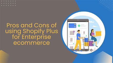 What Are The Pros And Cons Of Using Shopify Plus For Enterprise Ecomme