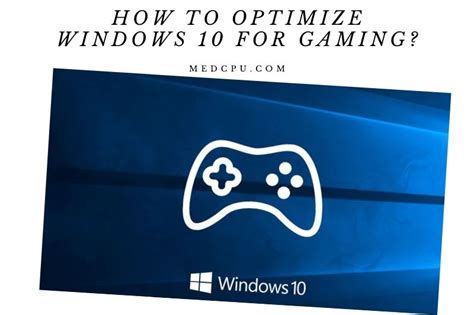 How To Optimize Windows For Gaming Tips And Tricks