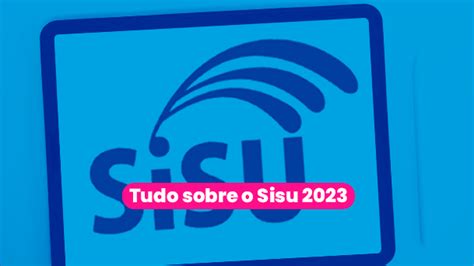 Tudo Sobre O Sisu O Que Como Funciona Inscri O