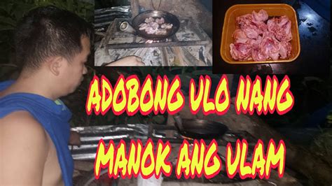 Nagluto Si Papa Yonyon Nang Adobong Ulo Ng Manok Ang Ulam Namin Ngayong