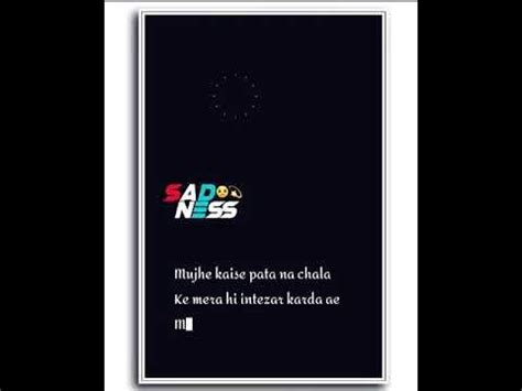 Mujhe Kaise Pata Na Chala Whatsapp Status Black Screen Instagram