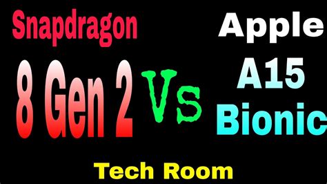 Snapdragon 8 Gen 2 Vs A15 Bionic A15 Bionic Vs Snapdragon 8 Gen 2 8 Gen 2 Processor