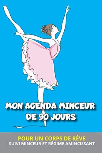 Buy MON AGENDA MINCEUR DE 90 JOURS POUR UN CORPS DE RÊVE SUIVI MINCEUR