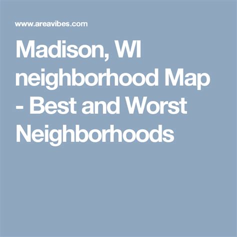 Madison, WI neighborhood Map - Best and Worst Neighborhoods | The ...