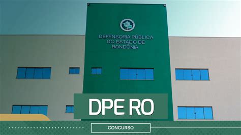 Concurso Dpe Ro Comiss O Anunciada Para Novo Edital Saiba Mais