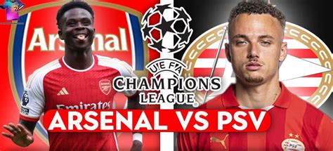 Uefa Champions League Psv Eindhoven Vs Arsenal A Clash Of Titans