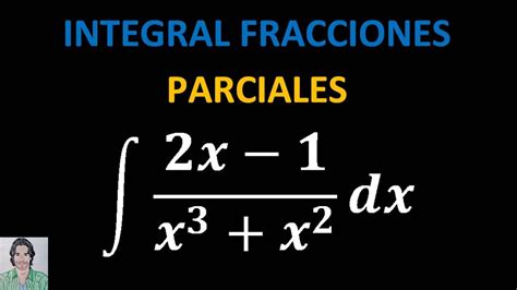 Integral De X X X Dx M Todo De Integraci N Por Fracciones