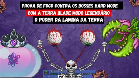 Prova De Fogo Contra Os Bosses Hard Mode A Terra Blade Modo