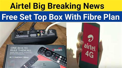 Airtel Xstream K Set Top Box With Broadbad Connection Cost And Other