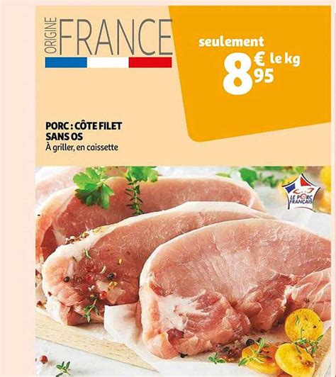 Offre Porc Côte Filet Sans Os chez Auchan