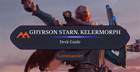 Ghyrson Starn Kelermorph Commander Deck Guide Draftsim