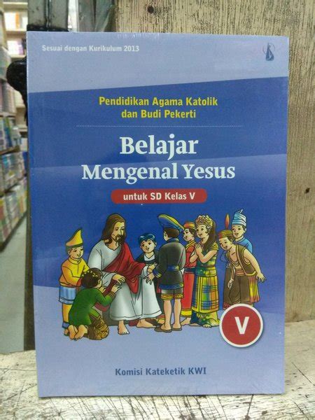 Jual Buku Pendidikan Agama Katolik Belajar Mengenal Yesus Untuk Sd