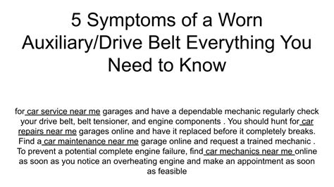 Ppt 5 Symptoms Of A Worn Auxiliarydrive Belt Everything You Need To Know Powerpoint