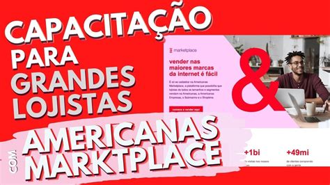 Tudo Sobre A Rea De Capacita O Da Americanas Marketplace