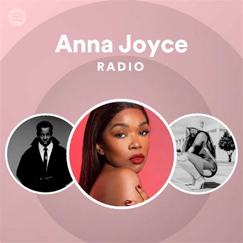 Anna Joyce Radio Playlist By Spotify Spotify