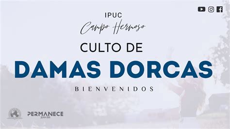 BIENVENIDOS A NUESTRO CULTO DE DAMAS DORCAS Ipucch YouTube