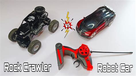 Remote Control Rock Crawler Vs Robot Car Unboxing Testing Video