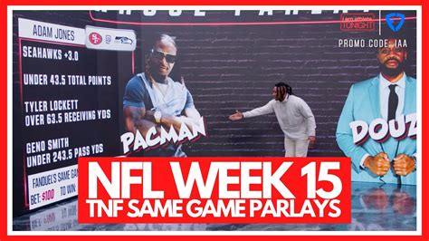 Tnf Week 15 Same Game Parlays Whose Parlay Plays I Am Athlete Tonight Youtube