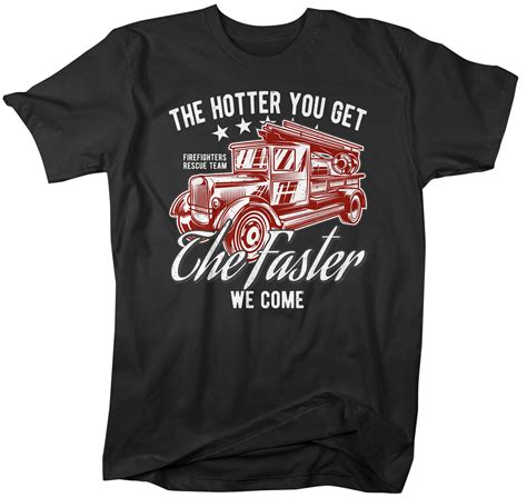 Men's Funny Firefighter T Shirt Hotter You Get Shirts - Etsy